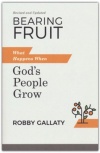  Bearing Fruit, Updated Edition -  What Happens When God's People Grow